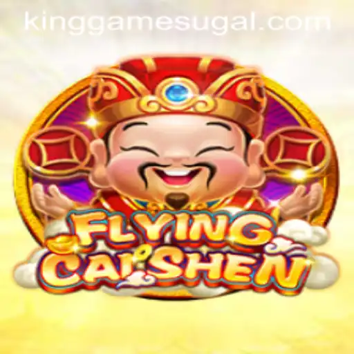 Discover the Exciting Realm of 'FlyingCaiShen': The King Game