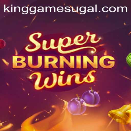 Exploring SuperBurningWins: A King Game Experience