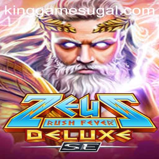 ZeusRushFeverDeluxeSE: The Ultimate King Game Experience
